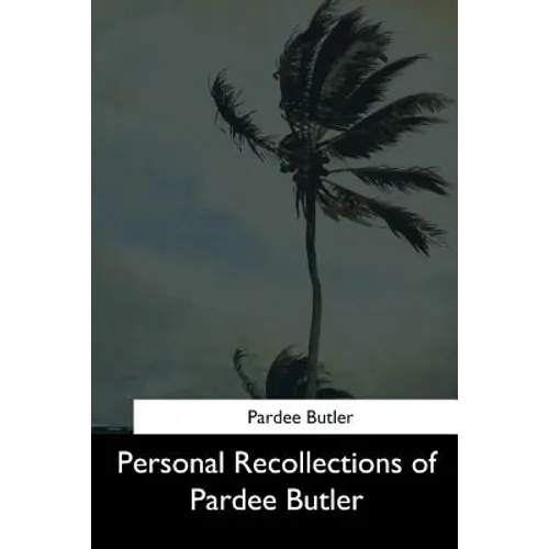 Personal Recollections of Pardee Butler - Paperback