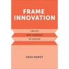 Frame Innovation: Create New Thinking by Design - Paperback