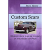 Custom Scars: Where Hope Can Be Found in the Midst of Pain - Paperback
