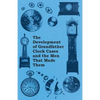 The Development of Grandfather Clock Cases and the Men That Made Them - Paperback