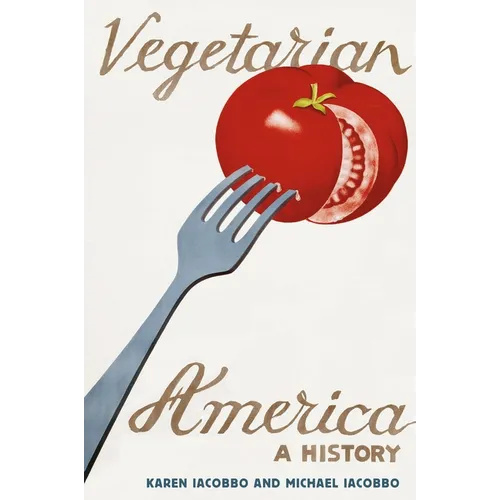 Vegetarian America: A History - Paperback