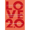 Love 2.0: Creating Happiness and Health in Moments of Connection - Paperback
