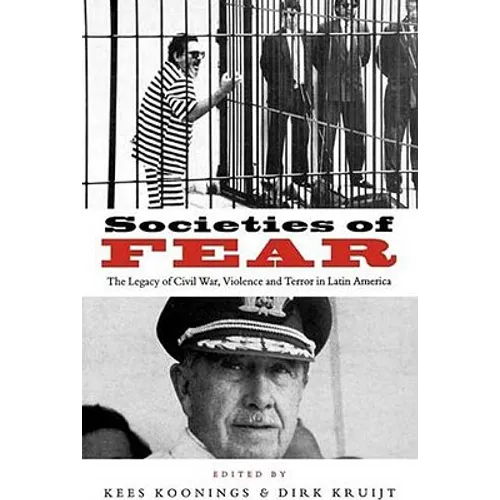 Societies of Fear: The Legacy of Civil War, Violence and Terror in Latin America - Paperback