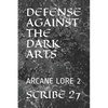 Defense Against the Dark Arts: Arcane Lore 2 - Paperback