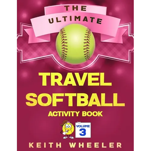 Travel Softball Activity Book: Road Trip Activities and Travel Games For Kids & Teens On The Go - Paperback