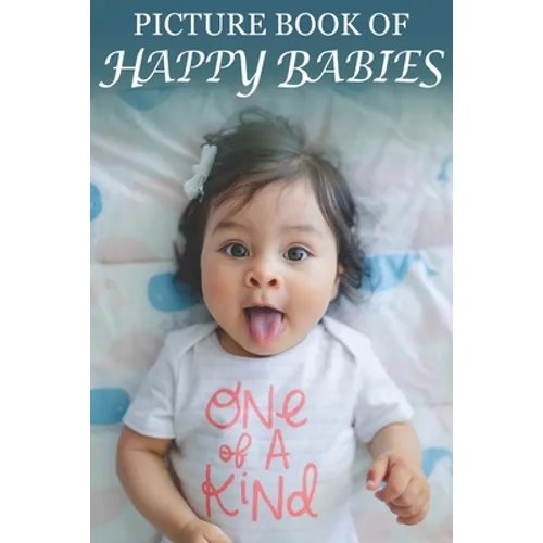 Picture Book of Happy Babies: For Seniors with Dementia (Large Text) [Best Gifts for People with Dementia] - Paperback