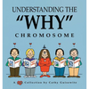 Understanding the "Why" Chromosome - Paperback