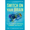 Switch on Your Brain: The Key to Peak Happiness, Thinking, and Health - Paperback