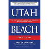 Utah Beach: The Amphibious Landing and Airborne Operations on D-Day, June 6, 1944 - Paperback