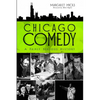 Chicago Comedy: A Fairly Serious History - Paperback