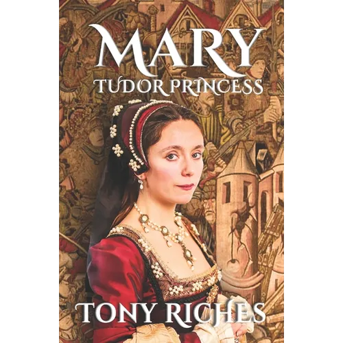 MARY - Tudor Princess - Paperback