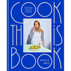 Cook This Book: Techniques That Teach and Recipes to Repeat: A Cookbook - Hardcover