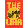 The Liar: How a Double Agent in the CIA Became the Cold War's Last Honest Man - Hardcover