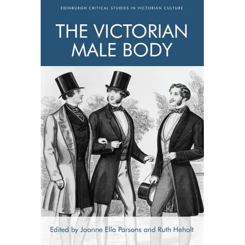 The Victorian Male Body - Paperback
