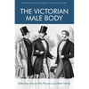 The Victorian Male Body - Paperback