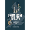 From Grief to Love: Walking Around England and Wales - Paperback