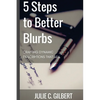 5 Steps to Better Blurbs: Crafting Dynamic Descriptions that Sell - Paperback