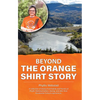 Beyond the Orange Shirt Story - Paperback