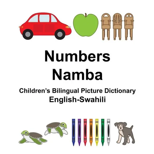 English-Swahili Numbers/Namba Children's Bilingual Picture Dictionary - Paperback