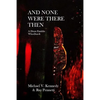 And None Were There Then: A Dixon Franklin Who-Dun-It #5 - Paperback