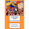 Armenian Food: Fact, Fiction & Folklore - Paperback