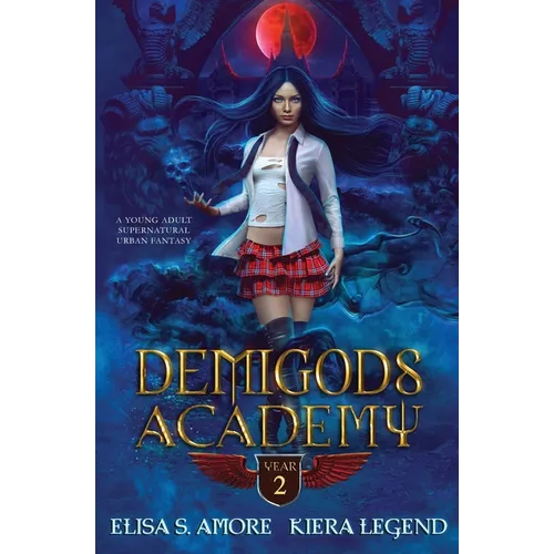 Demigods Academy - Year Two: (Young Adult Supernatural Urban Fantasy) - Paperback