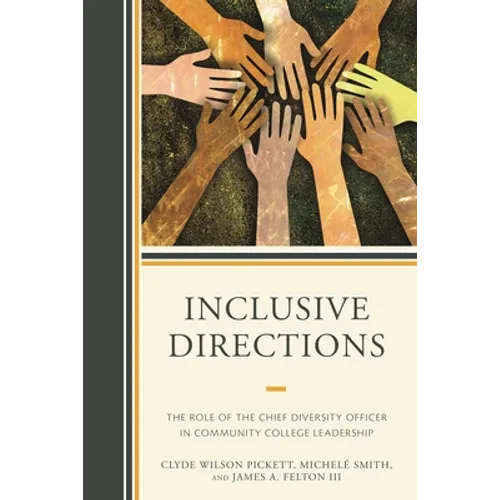 Inclusive Directions: The Role of the Chief Diversity Officer in Community College Leadership - Paperback