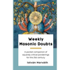 Weekly Masonic Doubts: A pocket companion of squarely critical ponderings for the 21st century - Paperback
