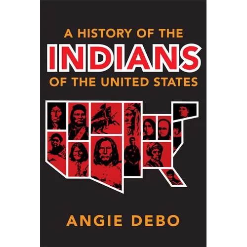 A History of the Indians of the United States: Volume 106 - Paperback