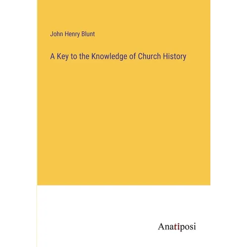 A Key to the Knowledge of Church History - Paperback