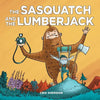 The Sasquatch and the Lumberjack - Hardcover