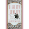 Highbrow/Lowbrow: The Emergence of Cultural Hierarchy in America - Paperback