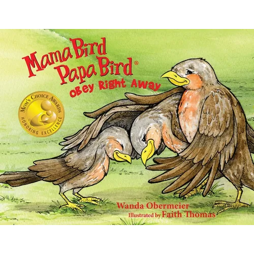 Mama Bird Papa Bird Obey Right Away - Paperback