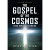 The Gospel of the Cosmos: GOOD NEWS FOR MANKIND 2nd Edition - Hardcover