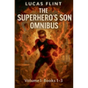 The Superhero's Son Omnibus Volume 1: Books 1-3 - Paperback