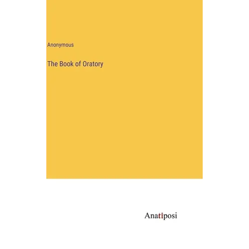 The Book of Oratory - Hardcover