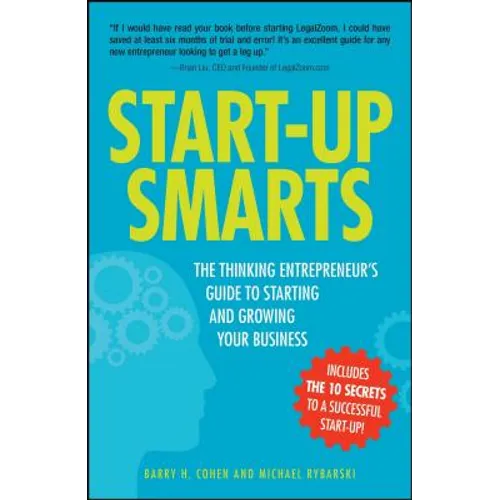 Start-Up Smarts: The Thinking Entrepreneur's Guide to Starting and Growing Your Business - Paperback
