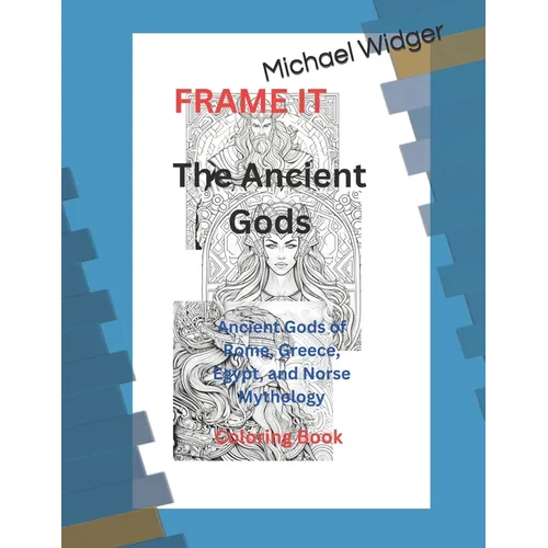The Ancient Gods: Ancient Gods of Rome, Greece, Egypt, and Norse Mythology - Paperback
