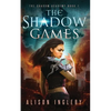 The Shadow Games: A Young Adult Dystopian Fantasy - Paperback
