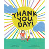 Thank You, Day!: A Picture Book - Hardcover