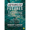 Advanced Futures Trading Strategies - Hardcover