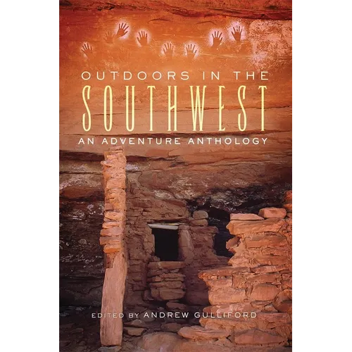 Outdoors in the Southwest: An Adventure Anthology - Paperback