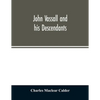 John Vassall and his descendants - Paperback