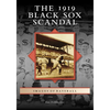 The 1919 Black Sox Scandal - Paperback