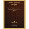The Site Of Homeric Troy (1875) - Paperback