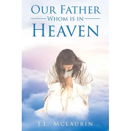 Our Father Whom is in Heaven - Paperback