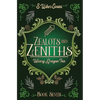 Zealots and Zeniths: A Cozy Fantasy Novel - Hardcover
