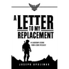 A Letter to My Replacement: 14 Leadership Lessons from a SERE Specialist - Paperback