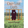 Only Love Lasts - Hardcover