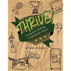 Thrive!: The Creative's Guidebook to Professional Tenacity - Paperback